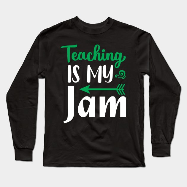 Teaching is my jam Long Sleeve T-Shirt by Rebelion